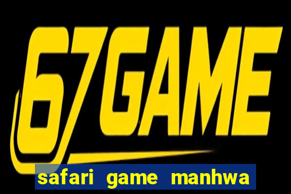 safari game manhwa pt br